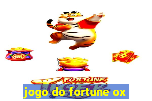 jogo do fortune ox